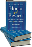 Honor & Respect The Official Guide to Names, Titles, and Forms of Address by Robert Hickey